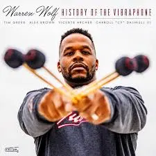 WARREN WOLF - History Of The Vibraphone CD